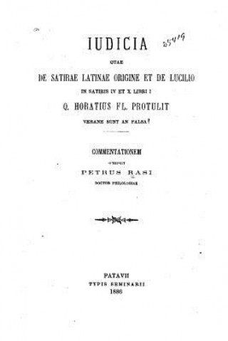 Kniha Judicia quae de satirae Latinae origine et de Lucilio in Satiris IV et X libri I Pietro Rasi