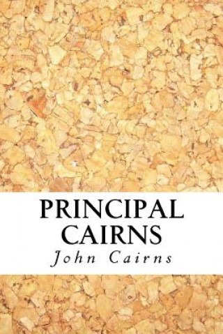 Kniha Principal Cairns John Cairns