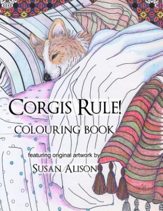 Carte Corgis Rule! A dog lover's colouring book Susan Alison