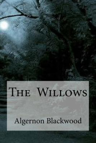 Könyv The Willows Algernon Blackwood