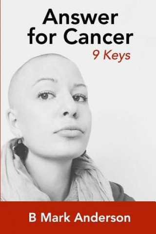 Książka Answer for Cancer: 9 Keys B Mark Anderson