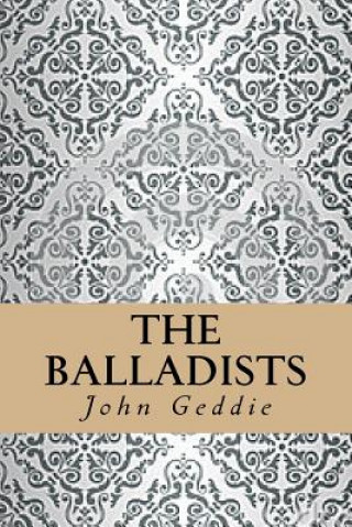 Kniha The Balladists John Geddie