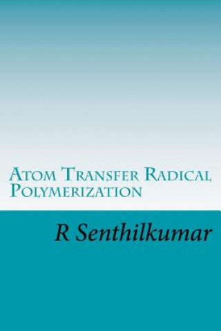 Book Atom Transfer Radical Polymerization R Senthilkumar