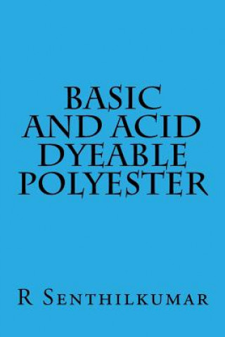 Boek Basic and Acid Dyeable Polyester R Senthilkumar