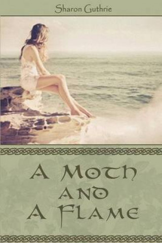 Книга A Moth and A Flame MS Sharon Guthrie