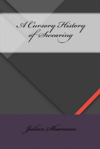 Buch A Cursory History of Swearing Julian Sharman