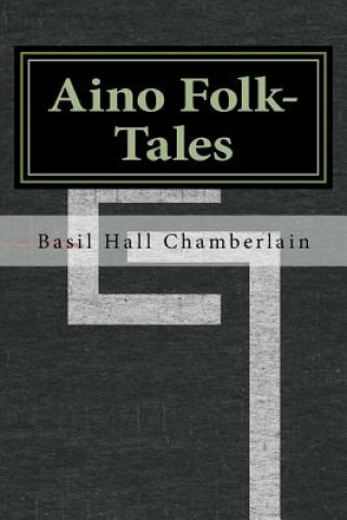 Kniha Aino Folk-Tales Basil Hall Chamberlain