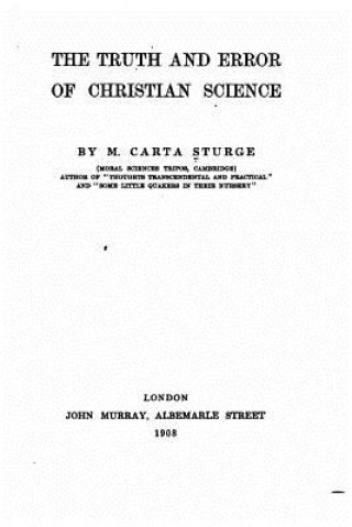 Kniha The Truth and Error of Christian Science M Carta Sturge
