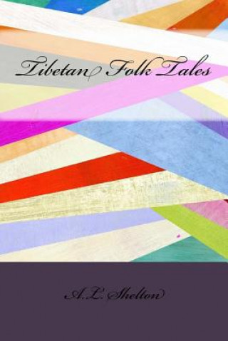 Kniha Tibetan Folk Tales A L Shelton