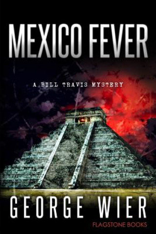 Kniha Mexico Fever George Wier