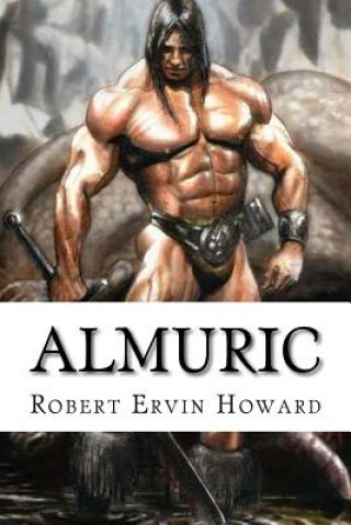 Kniha Almuric Robert Ervin Howard