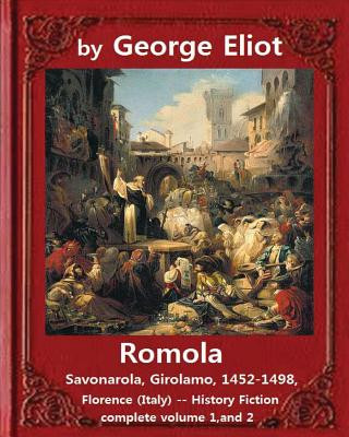 Könyv Romola, (1863), by George Eliot COMPLETE VOLUME 1, AND 2 (novel): Christian Bernhard, Freiherr von Tauchnitz (August 25, 1816 Schleinitz, present day George Eliot
