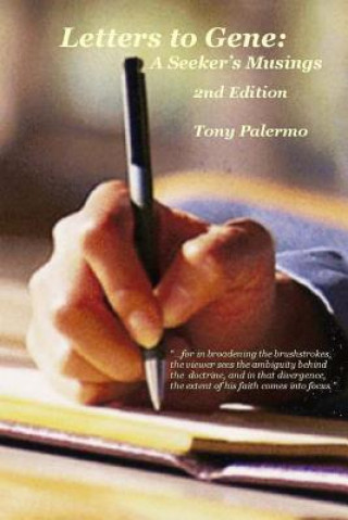 Kniha Letters to Gene, A Seeker's Musings: 2nd Edition Tony Palermo