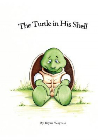 Книга The Turtle in His Shell MR Bryan Waytula