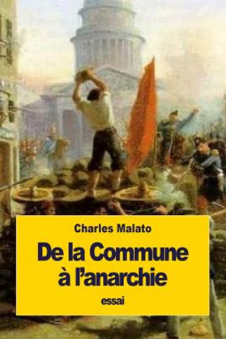 Book De la Commune ? l'anarchie Charles Malato