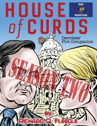 Knjiga House of Curds: Season Two: Devotees' Plot Companion Richard Q Fleegle