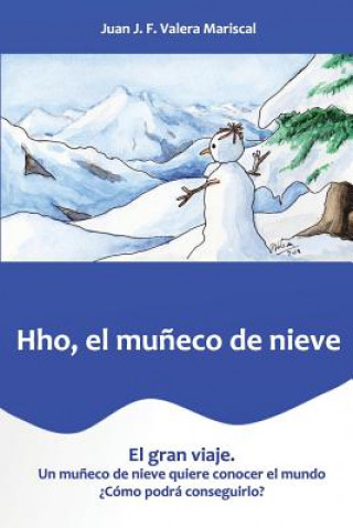 Buch Hho El Mu?eco de Nieve: El Gran Viaje Juan J F Valera Mariscal