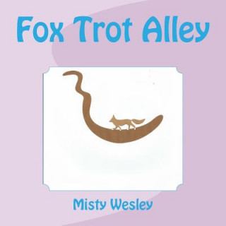 Knjiga Fox Trot Alley Misty L Wesley