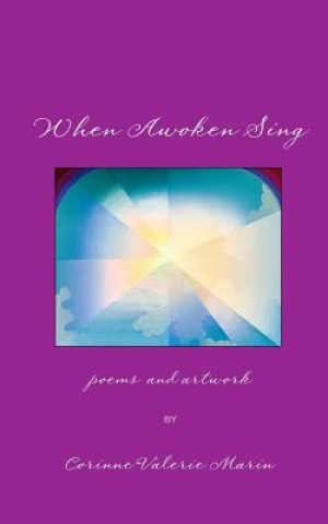 Knjiga When Awoken Sing Corinne-Valerie Marin