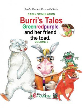 Carte Burri's Tales: Greenredpurple and her friend the toad: Early Stimulation Bertha Patricia Fernandini Leon
