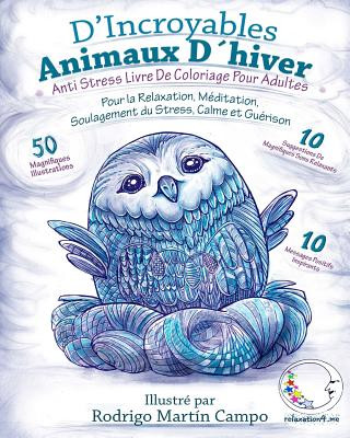 Knjiga ANTI STRESS Livre De Coloriage Pour Adultes: D'Incroyables Animaux D'Hiver - Pour La Relaxation, Meditation, Soulagement Du Stress, Calme Et Guerison Relaxation4 Me