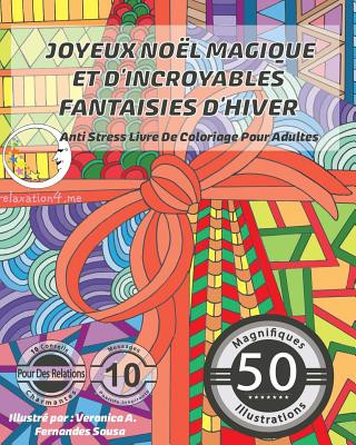 Könyv ANTI STRESS Livre De Coloriage Pour Adultes: Joyeux Noel Magique Et D'Incroyables Fantaisies D'Hiver Relaxation4 Me