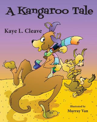 Книга A Kangaroo Tale Dr Kaye Lesley Cleave
