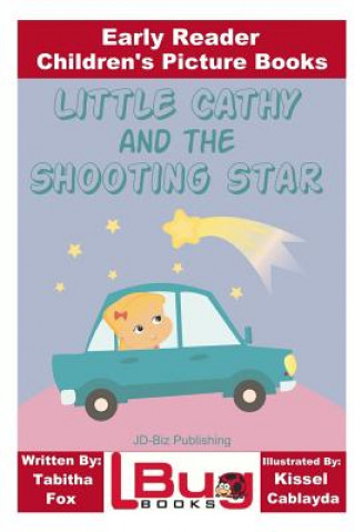 Kniha Little Cathy and the Shooting Star - Early Reader - Children's Picture Books Tabitha Fox