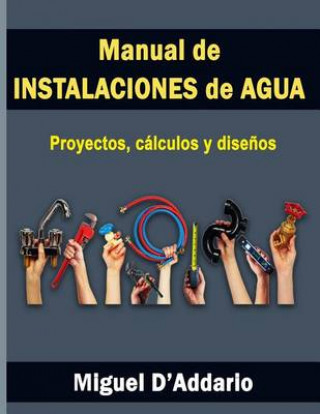 Kniha Manual de instalaciones de agua Miguel D'Addario