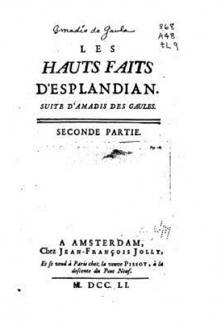Kniha Les hauts faits d'Esplandian, Suite d'Amadis des Gaules Mlle De Lubert
