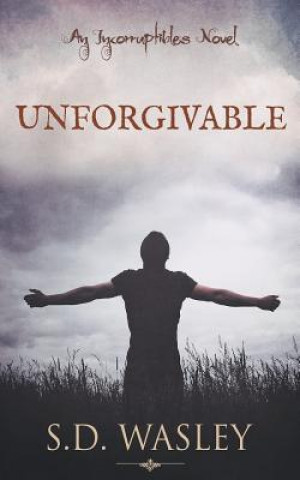 Книга Unforgivable S D Wasley