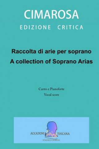 Książka Raccolta di arie per soprano: A collection of Soprano arias Domenico Cimarosa