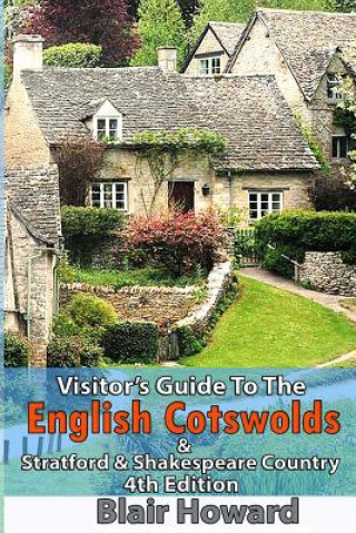 Carte Visitor's Guide to the English Cotswolds: Including Stratford upon Avon & Shakespeare Country Blair Howard