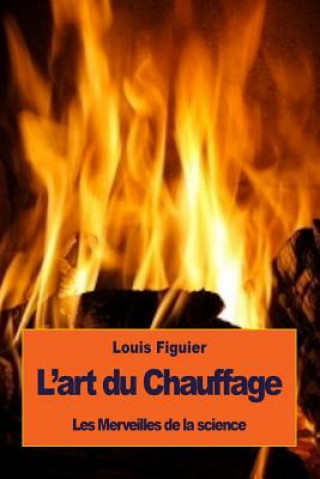 Книга L'art du Chauffage Louis Figuier