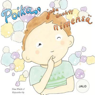 Книга Poika, joka unohti nimensä JALO Tiina Walsh