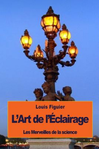 Книга L'Art de l'Éclairage Louis Figuier