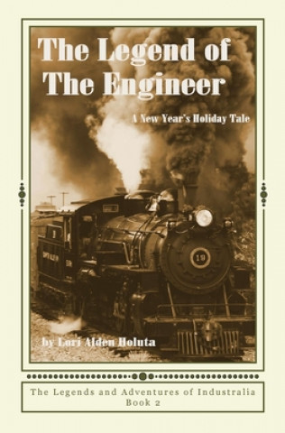 Βιβλίο Legend of The Engineer Lori Alden Holuta