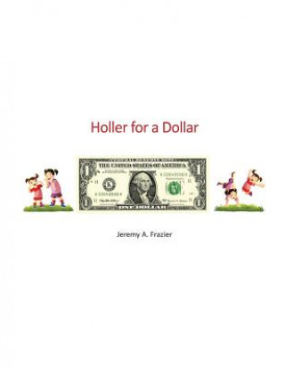 Kniha Holler for a Dollar Jeremy a Frazier