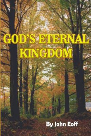 Kniha God's Eternal Kingdom John Eoff