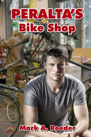 Book Peralta's Bike Shop Mark A Roeder