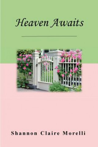 Książka Heaven Awaits Shannon Claire Morelli