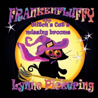 Knjiga Frankenfluffy; the Witch's Cat and the Missing Brooms Lynne Pickering