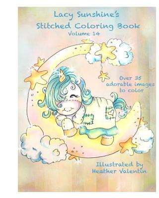 Kniha Lacy Sunshine's Stitched Coloring Book Volume 14 Heather Valentin