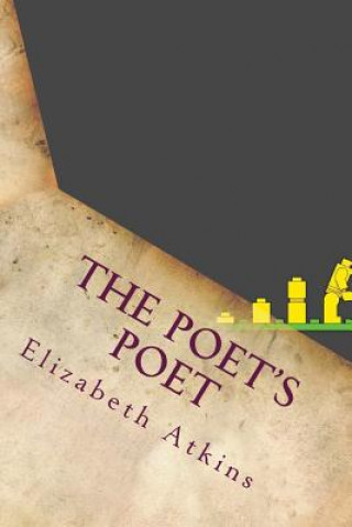 Könyv The Poet's Poet Elizabeth Atkins