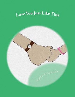 Könyv Love You Just Like This Jorie Saldanha