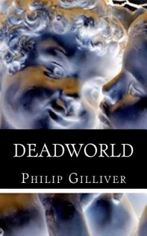 Knjiga Deadworld Philip M Gilliver