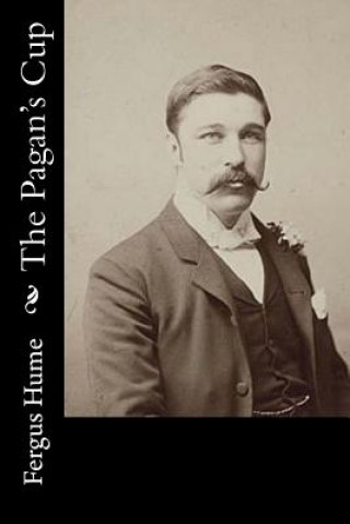 Carte The Pagan's Cup Fergus Hume