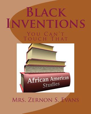 Livre Black Inventions: You Can't Touch That Mrs Zernon S Evans