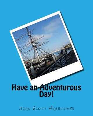 Boek Have an Adventurous Day! John Scott Hightower