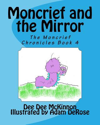 Książka Moncrief and the Mirror Dee Dee McKinnon